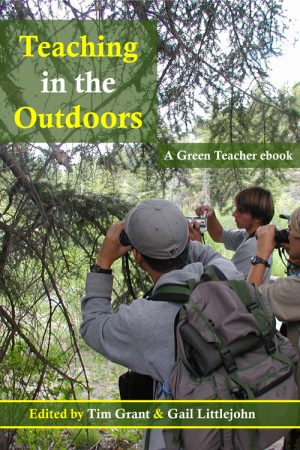 Teaching in the Outdoors | Green Teacher